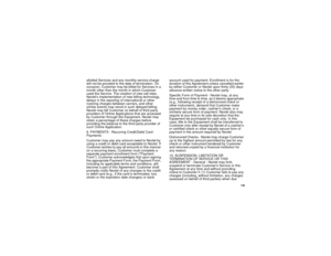 Page 143135
allotted Services and any monthly service charge
will not be prorated to the date of termination. On
occasion, Customer may be billed for Services in a
month other than the month in which Customer
used the Service. The creation of new cell sites,
Nextels implementation of new billing technology,
delays in the reporting of international or other
roaming charges between carriers, and other
similar events may result in such delayed billing.
Nextel may bill Customer on behalf of third party
providers of...