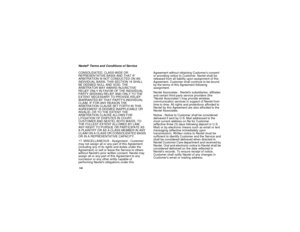 Page 152144Nextel
®Terms and Conditions of Service
CONSOLIDATED, CLASS-WIDE OR
REPRESENTATIVE BASIS AND THAT IF
ARBITRATION IS NOT CONDUCTED ON AN
INDIVIDUAL BASIS, THIS SECTION 16 SHALL
BE DEEMED NULL AND VOID. THE
ARBITRATOR MAY AWARD INJUNCTIVE
RELIEF ONLY IN FAVOR OF THE INDIVIDUAL
PARTY SEEKING RELIEF AND ONLY TO THE
EXTENT NECESSARY TO PROVIDE RELIEF
WARRANTED BY THAT PARTYS INDIVIDUAL
CLAIM. IF FOR ANY REASON THE
ARBITRATION CLAUSE SET FORTH IN THIS
AGREEMENT IS DEEMED INAPPLICABLE OR
INVALID, OR TO THE...