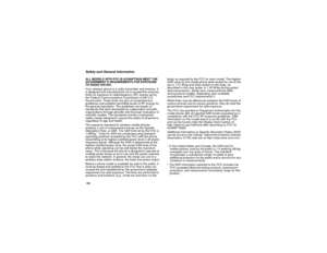 Page 156148Safety and General InformationALL MODELS WITH FCC ID AZ489FT5828 MEET THE
GOVERNMENT’S REQUIREMENTS FOR EXPOSURE
TO RADIO WAVES.
Your wireless phone is a radio transmitter and receiver. It
is designed and manufactured not to exceed the emission
limits for exposure to radiofrequency (RF) energy set by
the Federal Communications Commission of the U.S.
Government. These limits are part of comprehensive
guidelines and establish permitted levels of RF energy for
the general population. The guidelines are...