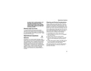 Page 159151
Operational Cautions
as grain, dust or metal powders, and
any other area where you would
normally be advised to turn off your
vehicle engine. Areas with potentially
explosive atmospheres are often but
not always posted.
Blasting Caps and AreasTo avoid possible interference with blasting
operations, turn off your radio product when you
are near electrical blasting caps, in a blasting area,
or in areas posted: “Turn off two-way radio”. Obey
all signs and instructions.Operational CautionsBatteriesAll...