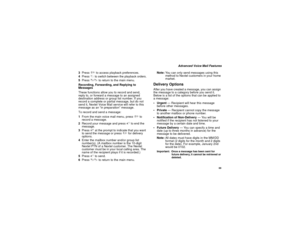 Page 7769
Advanced Voice Mail Features
3Press2to access playback preferences.
4Press1to switch between the playback orders.
5Press**to return to the main menu.
Recording, Forwarding, and Replying to
Messages
These functions allow you to record and send,
reply to, or forward a message to an assigned
destination address or group list number. If you
record a complete or partial message, but do not
send it, Nextel Voice Mail service will refer to this
message as an “in preparation” message.
To record and send a...