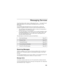 Page 109101
Messaging Services
Your Nextel phone offers choices in Messaging Services—Voicemail, Nextel
Mobile Messaging (Text and Numeric Messaging and Nextel Two-Way
Messaging).
Nextel Mobile Messaging helps keep you in touch with co-workers and
customers, regardless of where you travel on the Nextel National Network:
Text and Numeric Messaging allows others to send you a message that is
displayed directly on your Nextel phone.
Two-Way Messaging, a Nextel Online service, provides immediate contact
to the...