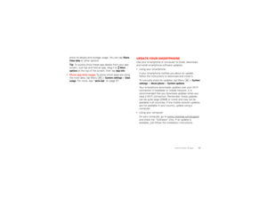 Page 1513 Home screen & apps
show its details and storage usage. You can tap 
Share
, 
Clear data
 or other options.
Tip: To quickly show these app details from your app 
screen: Just tap and hold an app, drag it to
More 
options
 at the top of the screen, then tap
App info
.
 Show app data usage: To show which apps are using 
the most data, tap Menu  >
System settings
 >Data 
usage
. For more, see “Data use” on page 57.
Update your smartphoneUse your smartphone or computer to check, download, 
and install...
