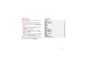 Page 31 Check it out
Check it outWhen you’re up and running, be sure to explore what 
your smartphone can do.
•Watch: Experience crisp, clear photos, movies, and 
videos on your smartphone’s 4.3 qHD Super 
AMOLED Advanced display. See “Photos & videos” on 
page 40.
 Automate: Optimize your smartphone and conserve 
batter y power with SMARTACTIONS™. See 
“SMARTACTIONS™” on page 18.
 Browse and navigate at 4G LTE network 
speeds. See “Browse” on page 36 and “Locate & 
navigate” on page 46.
 Connect: Reach out...