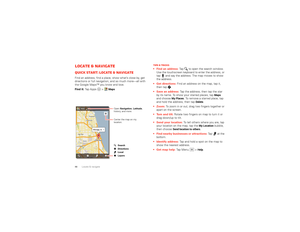 Page 4846Locate & navigateLocate & navigateQuick start: Locate & navigateFind an address, find a place, show what’s close by, get 
directions or full navigation, and so much more—all with 
the Google Maps™ you know and love.
Find it: Ta p  A p p s  >
Maps
ChicagoChicago
Oak ParkOak Park
CiceroCicero
Oak LawnEvanstonEvanston
La GrangeLa Grange
Wilmette
BurbankLincolnwoodLincolnwood
Chicago
Oak Park
Cicero
Oak LawnEvanston
La GrangeWilmette
BurbankLincolnwood
Chicago, IL
A
etteettemeWWWilmette
Maps
Oak LawnOak...