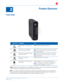 Page 7B 
 
 
SB6141 DOCSIS 3.0 Cable Modem •  User Guide   2 
582613-001-a   
 
2 
Product Overview  
 
Front Panel  
 
 LED ICON  FLASHING  ON 
1 
  Not applicable — 
icon does  not 
flash   G
reen : Power is properly connected  
2 
  Scanning for a downstream
 
(receive) channel connection  G
reen : Non -bonded downstream channel is connected   
Blue* : High-speed Internet connection with bonded 
downstream channels  
3 
  Scanning for an upstream (send) 
channel connecti
on  G
reen : Non -bonded upstream...