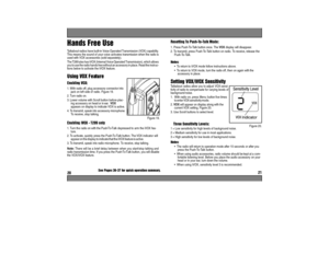 Page 12 # 9)$#$#-11. Press Push-To-Talk button once. The VOX display will disappear. 
2. To transmit, press Push-To-Talk button on radio. To receive, release the 
Push-To-Talk. 
/
     •  To return to iVOX mode follow instructions above.
     •  To return to VOX mode, turn the radio off, then on again with the 
accessory in place. $()*$() +Talkabout radios allow you to adjust VOX sensi-
tivity of radio to compensate for varying levels of
background noise....