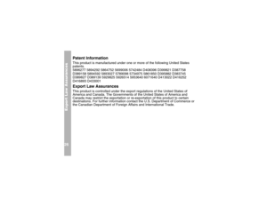 Page 30Export Law Assurances26
Patent InformationThis product is manufactured under one or more of the following United States 
patents. 
5896277 5894292 5864752 5699006 5742484 D408396 D399821 D387758
D389158 5894592 5893027 5789098 5734975 5861850 D395882 D383745
D389827 D389139 5929825 5926514 5953640 6071640 D413022 D416252
D416893 D433001 Export Law Assurances This product is controlled under the export regulations of the United States of 
America and Canada. The Governments of the United States of America...