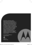 Page 26Manufactured, distributed or sold by  Binatone Electronics International LTD., official licensee for this product. MOTOROLA and the Stylized M logo are trademarks or registered trademarks of Motorola Trademark Holdings, LLC. and are used under license. Mac, Mac OS, iPhone, iPad and Safari are the trademarks of Apple Inc., registered in the U.S. and other countries. Android, Google Play and Chrome are trademarks of Google Inc.  Wi-Fi is a trademark of the Wi-Fi Alliance. Windows XP and Internet  Explorer...