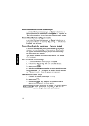 Page 14436
Français
Pour utiliser la recherche alphabétique
À partir de l’affichage initial, appuyez sur Optns. Sélectionnez un 
groupe par recherche alphabétique (« Groupe abc »). Saisissez les 
12 premiers caractères du nom du groupe. Sélectionnez le groupe.
Pour utiliser la recherche par dossier
À partir de l’affichage initial, appuyez sur Optns. Sélectionnez un 
groupe par recherche de dossier (« Grp par rép. »). Sélectionnez 
le dossier, puis le groupe.
Pour utiliser le clavier numérique – Numéro abrégé 
À...