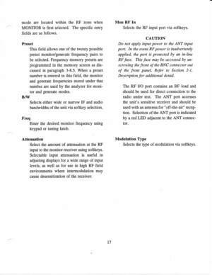 Page 26mode 
are located 
within the RF 
zone  when
MONITOR  is 
first  selected.  The 
specific  entry
fields  are 
as follows.
Preset This  field 
allows  one of the 
twenty  possible
preset  monitor/generate  frequency pairs 
to
be  selected.  Frequency 
memory presets 
are
programmed  in the  memory 
screen as 
dis-
cussed  in paragraph 
3-8.5. When 
a preset
number  is 
entered  in 
this  field, 
the monitor
and  generate 
frequencies  stored under that
number  are used  by  the 
analyzer  for moni-
tor...