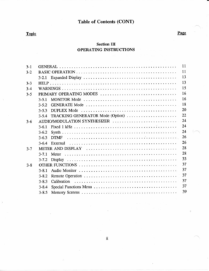 Page 4Tonic
3-13-2
3-3
3-4
3-5 Table 
of Contents  (CONT)
Page
Section  III
OPERATING  INSTRUCTIONS
GENERAL  11
BASIC OPERATION.  .  11
3-2.1  Expanded  Display  13
HELP  13
WARMNGS  . 
..  15
PRIMARY  OPERATING  MODES  16
3-5.1  MONITOR 
Mode  16
3-5.2  GENERATE  Mode  18
3-5.3  DUPLEX 
Mode  20
3-5.4  TRACKING 
GENERATOR  Mode (Option) 
22
AUDIO/IUODULATION  SYNTHESZER  24
3-6.1  FixedlkHz  ....! 
24
3-6.2  Synth  24
3-6.3  DTMF
3-6.4  Extemal
METER  AND DISPLAY
3-7.I  Meter
3-7.2  Display
OTHER  FUNCTIONS...