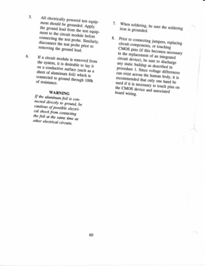 Page 705.
jlt lte.ctrically  powered 
test equip_
ment  should 
be
&ffiffi:,l:,1Tri:rti,i.i
connecdng  rhe 
le:t  prru.. 
lirii.rrr,
disconnect  the test  probe 
prior 
to
removing 
the ground 
lead.
If  a circuit 
module  is removed 
from
rhe  sysrem, 
ir is  desirable 
;or;;;;,,,
or  a conductive 
surfa., 
ir;;;;;
sheer  of aluminum 
foifl ,f,ii  l, .
::l*:rrd  to 
ground 
,r,roeijdOr
or  resistance-
WARNING
:!  the 
aluminum 
foil is 
con_
:::,:o  directty 
to 
sround,  be
caufious  of possible 
electri-_...