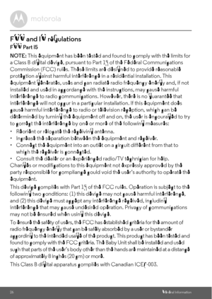 Page 2626General Information
FCC and IC regulations
FCC Part l5
NOTE: This equipment has been tested and found to comply with the limits for 
a Class B digital device, pursuant to Part 15 of the Federal Communications 
Commission (FCC) rules. These limits are designed to provide reasonable 
protection against harmful interference in a residential installation. This 
equipment generates, uses and can radiate radio frequency energy and, if not 
installed and used in accordance with the instructions, may cause...