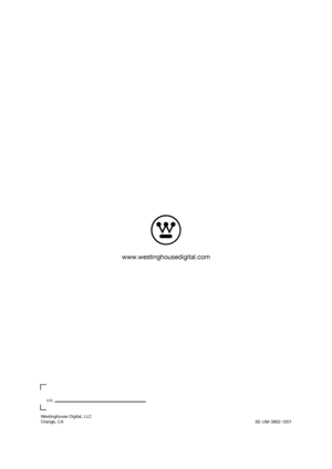 Page 27www.westinghousedigital.com
Westinghouse Digital, LLC
Orange, CA
SE-UM-3902-1201
S/N:
 