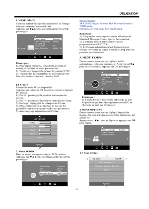 Page 26-11-
                                              MENU
CC Mode                                CC Off
Basic Selection CC1
Advanced Selection Servicel
Option1. MENU IMAGE3. MENU TEMPSCe menu permet de régler les paramètres de l'image 
tels que contraste, luminosité, etc.
Appuyez sur        pour se déplacer, appuyez sur OK 
pour régler. 1.1 Avancé
Lorsque le mode PC est disponible.
Appuyez sur la touche OK pour sélectionner le réglage 
PC avancé
1). Pos. H : pour régler la position horizontale de...