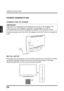 Page 24POWER CONNECTION
20
English
POWER CONNECTION
CONNECTING AC POWER
Connect the power cord of the AC to DC adapter to the LED TV then to a proper AC 
outlet.
INITIAL SETUP
Press  on the control panel or on the remote control to turn on the LED TV. Select 
the desired language and your time zone to use the Setup Wizard. The Setup 
Wizard will guide you on how to scan and store channels.
IMPORTANT:The LED TV is designed to be powered via an AC to DC adapter. Use 
ONLY the AC to DC adapter included in the...