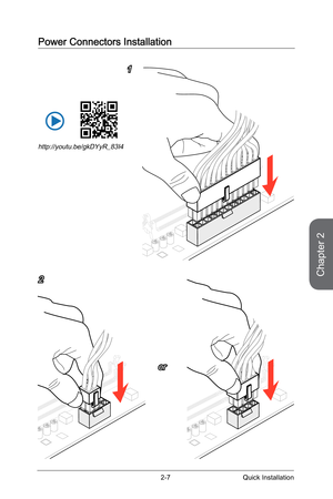 Page 53
Chapter 2
2-7Quick Installation

Power Connectors Installation
E6 8 8M SIM C4E6 8 8M SIM C4E 6 8 8M SIM C4
E6 8 8M SIM C4E 6 8 8M SIM C4E6 8 8M SIM C4E 6 8 8M SIM C4E6 8 8M SIM C4E6 8 8M SIM C4
or
1
2
http://youtu.be/gkDYyR_83I4 