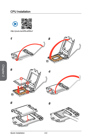 Page 462-2
CPU Installation
12
34
56
http://youtu.be/bf5La099urI
Chapter 2 
Quick Installation  