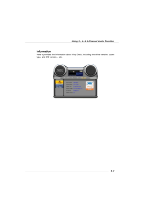 Page 1046-7 Using 2-, 4- & 6-Channel Audio FunctionInformation
Here it provides the information about Vinyl Deck, including the driver version, codec
type, and OS version... etc. 