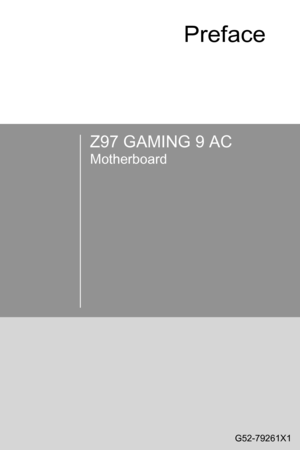Page 1
Z97 GAMING 9 AC
Motherboard
G52-79261X1
Preface 