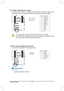 Page 36- 36 -
16) F_USB1/F_USB2 (USB 2.0/1.1 Headers)
	 The	 headers	conform	to	USB	 2.0/1.1	 specification.	 Each	USB	header	 can	provide	 two	USB	 ports	 via	an	
optional USB bracket. For purchasing the optional USB bracket, please co\
ntact the local dealer.
Pin No.Definition
1Power	(5V)
2Power	(5V)
3USB DX-
4USB DY-
5USB DX+
6USB DY+
7GND
8GND
9No Pin
10NC
DEBUG 
PORT
G.QBOFM
10921
 •Do	not	plug	the	IEEE	1394	bracket	(2x5-pin)	cable	into	the	USB	2.0/1.1	header.
 •Prior to installing the USB bracket, be sure...