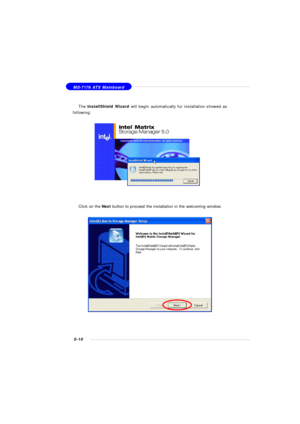 Page 945-10 MS-7176 ATX Mainboard
The InstallShield Wizard will begin automatically for installation showed as
following:
Click on the Next button to proceed the installation in the welcoming window. 