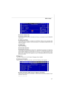 Page 42BIOS Setup
3-7 Device/ Vender/ Size
It will showing the device information that you connected to the IDE/SATA
connector. LBA/Large Mode
This allows you to enable or disable the LBA Mode. Setting to Auto enables LBA
mode if the device supports it and the devices is not already formatted with LBA
mode disabled. DMA Mode
Select DMA Mode. Hard Disk S.M.A.R.T.
This allows you to activate the S.M.A.R.T. (Self-Monitoring Analysis & Reporting
Technology) capability for the hard disks. S.M.A.R.T is a utility that...
