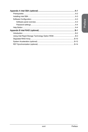 Page 13
Preface
xxviiPreface

Appendix A Intel SBA (optional) .................................................................A-1
Prerequisites ........................................................................................................A-2
Installing Intel SBA ...............................................................................................A-3
Software Configuration .........................................................................................A-3
Software panel overview...