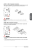 Page 39
Chapter 1
1-25Getting Started

JUSB1~2: USB 2.0 Expansion Connectors
This connector is designed for connecting high-speed USB peripherals such as USB HDDs, digital cameras, MP3 players, printers, modems, and many others.
1.VCC
3.USB0-
10.N C
5.USB0+
7.Ground
9.No Pin
8.Ground
6.USB1+4.USB1-2.VCC
 Important
Note that the VCC and GND pins must be connected correctly to avoid possible damage.
JUSB3: USB 3.0 Expansion Connector
The USB 3.0 port is backwards compatible with USB 2.0 devices. It supports data...