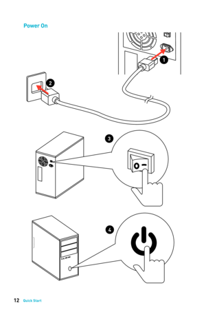 Page 1212Quick Start
Power On
1
4
2
3 