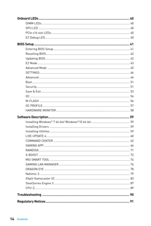 Page 1414Contents
Onboard LEDs .......................................................................\з...............................40
DIMM LEDs .......................................................................\к.................................... 40
GPU LED .......................................................................\к........................................ 40
PCIe x16 slot LEDs........................................................................\к........................ 40
EZ Debug...