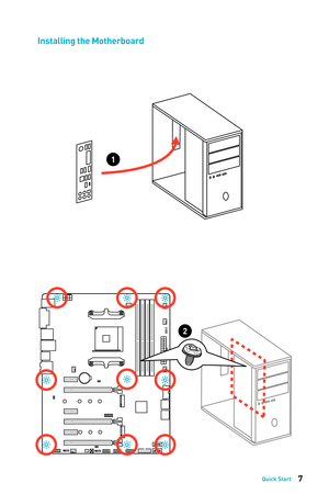 Page 77Quick Start
Installing the Motherboard
1
2 