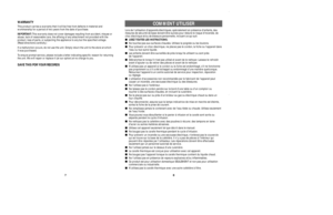 Page 58 7
Lors de lutilisation dappareils Žlectriques, spŽcialement en prŽsence denfants, des

choc Žlectrique et/ou de blessure personnelle, incluant ce qui suit:
nLISEZ TOUTES LES INSTRUCTIONS.
nNe touchez pas aux surfaces chaudes. Utilisez la poignŽe ou les boutons.
nPour prŽvenir un choc Žlectrique, ne placez pas le cordon, la fiche ou lappareil dans 
leau ou tout autre liquide.
n
de lappareil.
nDŽbranchez-le lorsquil nest pas utilisŽ et avant de le nettoyer. Laissez-le refroidir 

nNutilisez pas un...