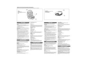 Page 1This appliance is for HOUSEHOLD USE ONLY. It may be plugged into any AC
electrical outlet (ordinary household current). Do not use any other type of outlet.
FEATURES:
¥ Thermostatically controlled fast and even heat distribution.
¥ The power/temperature light turns on with initial plug-in but will turn on and off 
as the thermostat automatically keeps the sandwich maker at the proper 
baking temperature.
¥ Cover latch to secure unit together.
¥ Unique plastic handles stay cool during baking.
¥ Base of...