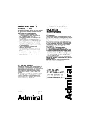 Page 211. To use, plug cord into electrical outlet. To disconnect, grasp 
plug and remove from outlet. Do not pull on the cord.
12. Do not use the appliance for other than its intended use.
SAVE THESE
INSTRUCTIONS
IMPORTANT SAFETY
INSTRUCTIONS
When using electrical appliances, especially when children are present,
basic safety precautions should always be followed, including the
following:
READ ALL INSTRUCTIONS BEFORE USING.
1. Do not touch hot surfaces. Use handles or knobs.
2. To protect against electrical...