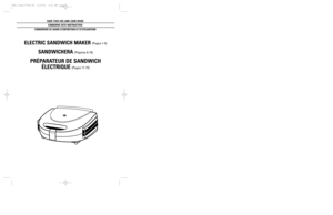 Page 1ELECTRIC SANDWICH MAKER
(Pages 1-5)
SANDWICHERA 
(P‡ginas 6-10)
PRƒPARATEUR DE SANDWICH
ƒLECTRIQUE
(Pages 11-15)
SAVE THIS USE AND CARE BOOK
CONSERVE ESTE INSTRUCTIVO
CONSERVER CE GUIDE DÕENTRETIEN ET DÕUTILISATION
SM-1.Pub177740-00  11/9/01  3:21 PM  Page 1 