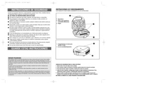 Page 57 6
Cuando use aparatos elŽctricos, especialmente cuando hayan ni–os, medidas b‡sicas
de seguridad deben seguirse, incluyendo las siguientes:
nLEA TODAS LAS INSTRUCCIONES ANTES DE USAR.
nNo toque las superficies que est‡n calientes. Use agarraderas o manecillas.
nPara protegerse contra peligros elŽctricos, no sumerja el cable, enchufe o el 
artefacto en agua u otro l’quido.
nAtenta supervisi—n es necesaria cuando cualquier artefacto est‡ siendo usado por, 
en o cerca de ni–os.
nDesenchœfe cuando no se...