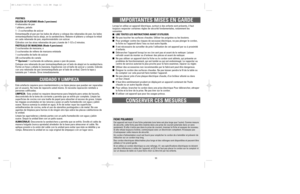 Page 711
10
Este artefacto requiere poco mantenimiento y no tiene piezas que puedan ser reparadas
por el usuario. No trate de repararlo usted mismo. Si necesita reparaci—n rem’talo a
personas calificadas.
LIMPIEZA: Esta unidad no requiere desarmarse para limpiarla pero antes de hacerlo,
desconŽctela de la toma de corriente y permita que se enfr’e por completo. Limpie las
superficies de cocina con una toalla de papel para absorber el exceso de grasa. Limpie
las migajas acumuladas en las ranuras y pase un pa–o...