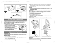 Page 46
5 This appliance requires little maintenance. It contains no user-serviceable parts. Do not
try to repair it yourself. Refer it to qualified personnel if servicing is needed.
Always switch off and unplug unit after using. Rewind the cord by pressing the
automatic cord rewinder switch/pedal.
WARNING:
¥ The cord moves rapidly when rewinding. Keep children away, and provide a clear 
path when rewinding the card to prevent 
personal injury.
¥ DO NOT use outlets above counters. Damage to 
items in...