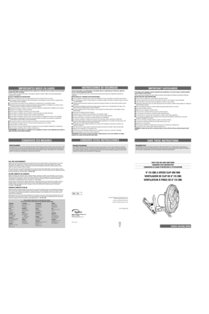 Page 26 (15 CM) 2-SPEED CLIP-ON FAN
VENTILADOR DE CLIP DE 6 (15 CM)
VENTILATEUR Ë PINCE DE 6 (15 CM)
SAVE THIS USE AND CARE BOOKCONSERVE ESTE INSTRUCTIVO
CONSERVER CE GUIDE DÕENTRETIEN ET DÕUTILISATION
IMPORTANT SAFEGUARDS SAVE THESE INSTRUCTIONS
If the supply cord is damaged, it must be replaced by the manufacturer or its service agent or similarly qualified
person in order to avoid a hazard.
When using electrical appliances, basic safety precautions should always be followed, including the following:
nREAD...