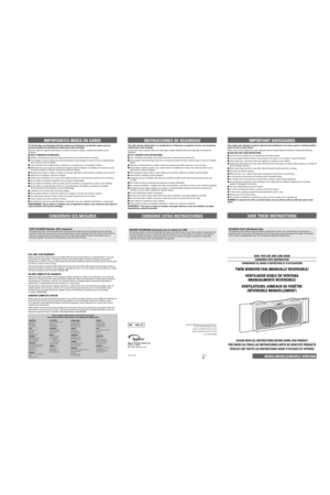 Page 2TWIN WINDOW FAN (MANUALLY REVERSIBLE)
VENTILADOR DOBLE DE VENTANA 
(MANUALMENTE REVERSIBLE)
VENTILATEURS JUMEAUX DE FENæTRE 
(RƒVERSIBLE MANUELLEMENT)
SAVE THIS USE AND CARE BOOK
CONSERVE ESTE INSTRUCTIVO
CONSERVER CE GUIDE DÕENTRETIEN ET DÕUTILISATION
IMPORTANT SAFEGUARDS SAVE THESE INSTRUCTIONS
If the supply cord is damaged, it must be replaced by the manufacturer or its service agent or a similarly qualified
person in order to avoid a hazard.
When using electrical appliances, basic safety precautions...