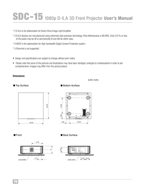 Page 77\b6
SDC �1\b108 0p D�I LA 3D FrontProject or UserÕ sManual
™b2 D�ILA is the abb revia tion forDi rect� Driv e Ima geLigh tA mp lifie r™f
™b3 D�ILA device sare manu facturedusi ng extr emely high �pre cisio ntechn ology™f Pixel effe ctive ness is 99™f 99%™f Only0™f01% orless
ofthe pixe ls ma ybe off orper ma nently lit and stillbewithin spec™f
™b4 HDCP is the abb revi ation forHigh�b an dwi dth Dig ita lCo ntent Protect ion sy ste m™f
™b5 Eth erm etis not supp orted ™f
•Desig nan d sp...