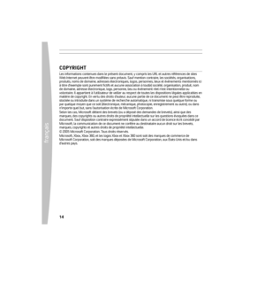 Page 1414
frança
is
 15
COPYRIGHTLes informations contenues dans le présent document, y compris les URL et autres références de sites 
Web Internet peuvent être modiﬁées sans préavis. Sauf mention contraire, les sociétés, organisations, 
produits, noms de domaine, adresses électroniques, logos, personnes, lieux et événements mentionnés ici 
à titre d’exemple sont purement ﬁctifs et aucune association à tout(e) société, organisation, produit, nom 
de domaine, adresse électronique, logo, personne, lieu ou...