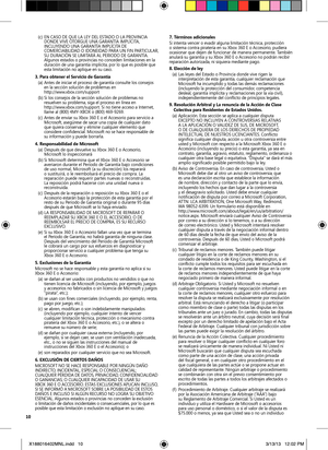 Page 1010(c)
 EN CASO DE QUE LA LEY DEL ESTADO O LA PROVINCIA 
DONDE VIVE OTORGUE UNA GARANTÍA IMPLÍCITA, 
INCLUYENDO UNA GARANTÍA IMPLÍCITA DE 
COMERCIABILIDAD O IDONEIDAD PARA UN FIN PARTICULAR, 
SU DURACIÓN SE LIMITARÁ AL PERIODO DE GARANTÍA. 
Algunos estados o provincias no conceden limitaciones en la 
duración de una garantía implícita, por lo que es posible que 
esta limitación no apliqu e en su caso.
3. 	p ara 	obtener 	el 	servicio 	de 	Garantía
(a)  Antes de iniciar el proceso de garantía consulte los...