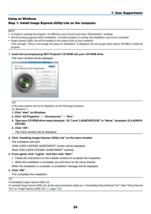 Page 10794
Using on Windows
Step 1: install Image Express Utility Lite on the computer. 
NOTE:
•	 To	install	or	uninstall	the	program,	the	Windows	user	account	must	have	“Administrator”	privilege.	
•	 Exit	all	running	programs	before	installation.	If	another	program	is	running,	the	installation	may	not	be	completed.	
•	 Image	Express	Utility	Lite	will	be	installed	to	the	system	drive	of	your	computer.
	 If	the	message	“There	is	not	enough	free	space	on	destination”	is	displayed,	free	up	enough	space	(about	100...