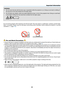 Page 5iii
WARNING
•	 Do	not	cover	the	lens	with	the	lens	cap	or	equivalent	while	the	projector	is	on.	Doing	so	can	lead	to	melting	of	
the	cap	due	to	the	heat	emitted	from	the	light	output.
•	 Do	not	place	any	objects,	which	are	easily	affected	by	heat,	in	front	of	the	projector	lens.	Doing	so	could	lead	
to	the	object	melting	from	the	heat	that	is	emitted	from	the	light	output.	
Do	not	use	the	projector	with	it	leaning	to	the	left	and	right.	This	may	result	in	a	malfunction,	how ever,	portr ait	instal-...