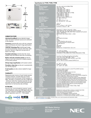 Page 2
NEC Display Solutions
500 Park Boulevard, Suite 1100Itasca, IL 60143866-NEC-INFO
	 	 	 	OPTICAL Display Technology    Resolution Native  Maximum  Light Output (lumens)  
 Contrast Ratio Lamp Type   Lamp Life (up to)  Screen Size (diagonal)  Throw Ratio Projection Distance  Projection Angle  Lens     Zoom   Focus   F-#, f-# Keystone Correction  
SIGNAL COMPATIBILITY/CONNECTIVITY Scan Rate  Supported Video Standards SD/HD Video Signal Compatibility  PC Signal Compatibility Macintosh Compatibility...