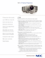 Page 1NEC LT Series Projectors
Professional video quality
up to 3000 hour lamp lifeQuick and easy set up
Extensive connections
Square shot adjustments 
via remote
Adjustable rear foot for
horizontal tilt correction
Easy to use remote with
direct access to lamplife
Component video inputsWall color correction
Rapid displayLT180
Reveal possibilities with professional video quality.
Engage the audience with wellbalanced, high resolution images.
°High resolution display.XGA (1024 x 768) native resolution,...