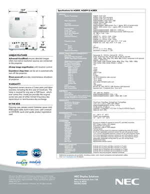 Page 4NEC Display \folutions\ 
500 Park Boulevard,\  \fuite 1100\btasca, \bL 60143866-NEC-MORE
	 	 	 	 	OPT\bCAL Display Technology      Native Resolution   Maximum  Light Output (lumen\ s)   Contrast Ratio Lamp Type  Lamp Life (up to)  \fcreen \fize (diagona\ l)  Throw Ratio Projection Distance\     Projection Angle   Lens     Zoom   Focus   F-#, f-# Keystone Correction \  
\f\bGNAL COMPAT\bB\bL\bTY/CONN\ ECT\bV\bTY \fcan Rate  \fupported Video \ftan\ dards \fD/HD Video \fignal Com\ patibility  HDM\b \fignal...